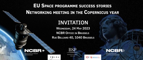  Zaproszenie na spotkanie networkingowe z okazji Roku Kopernika Historie sukcesu programu kosmicznego UE 19 maja w siedzibie NCBR w Brukseli.